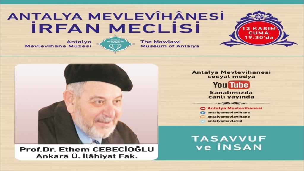 Prof. Dr. Ethem CEBECİOĞLU – TASAVVUF ve İNSAN – 13.11.2020