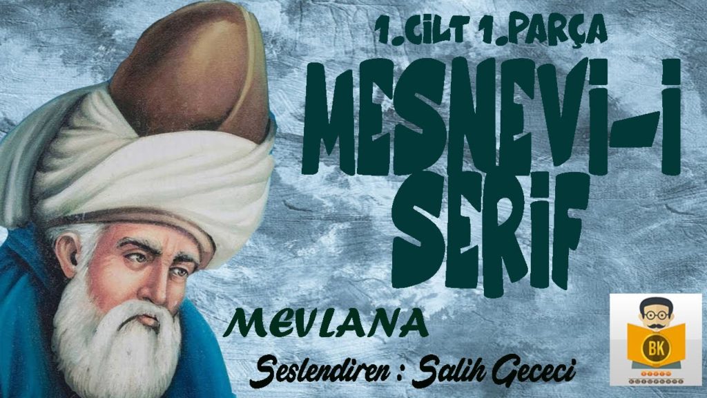 Mesnevi-i Şerif – Sesli Kitap (1.Cilt 1.Parça)
