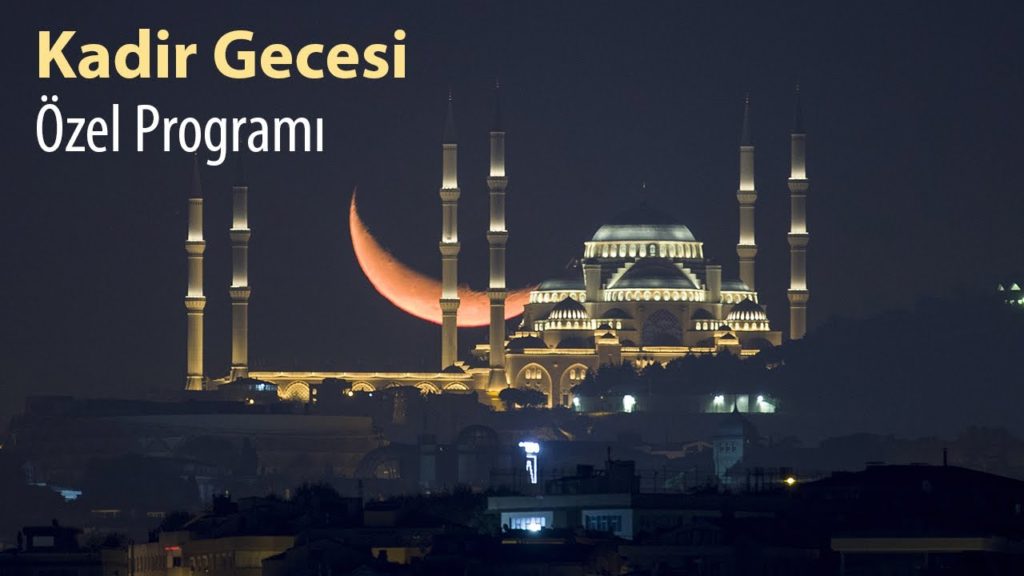 Kadir Gecesi Özel Programı