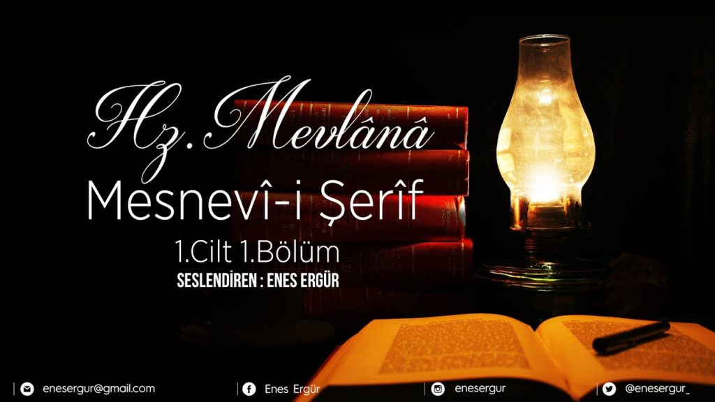 Mesnevi-i Şerif  – Okuyan: Enes Ergür