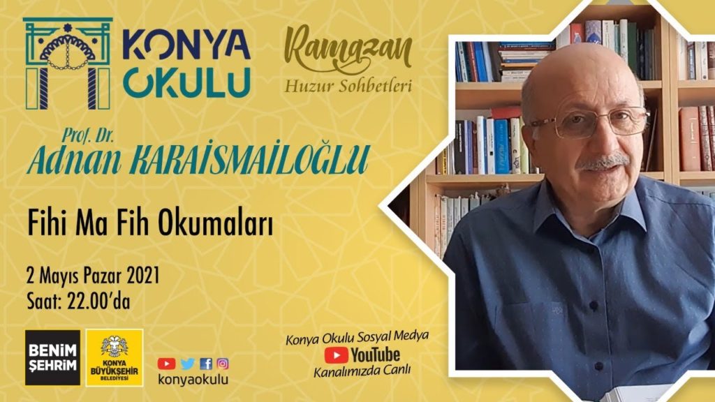 Ramazan Huzur Sohbetleri – Prof. Dr. Adnan KARAİSMAİLOĞLU – Fihi Ma Fih Okumaları