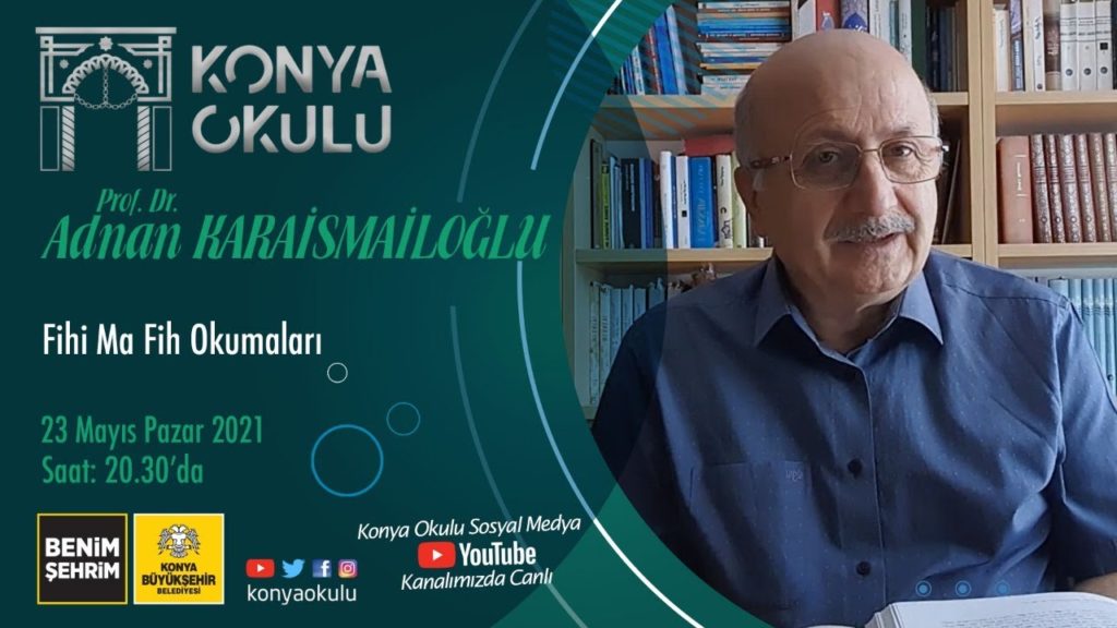 Prof. Dr. Adnan KARAİSMAİLOĞLU – Fihi Ma Fih Okumaları 5
