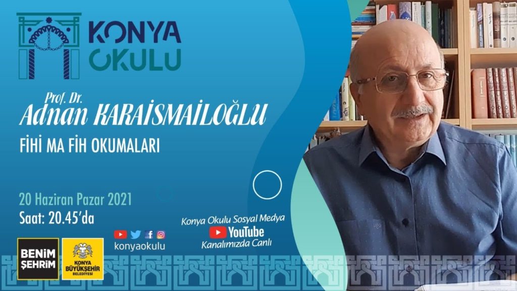 Prof. Dr. Adnan KARAİSMAİLOĞLU – Fihi Ma Fih Okumaları 9