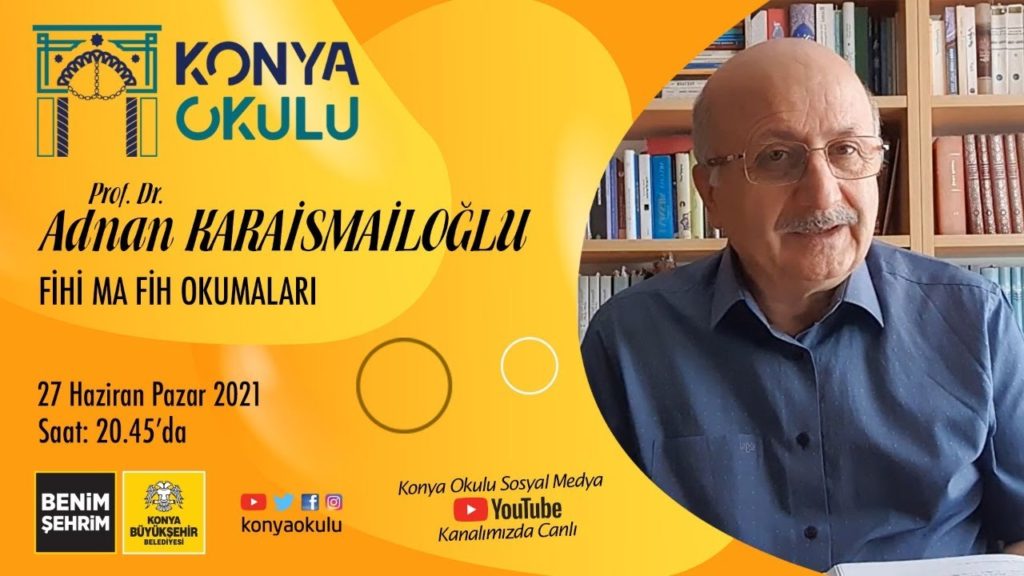 Prof. Dr. Adnan KARAİSMAİLOĞLU – Fihi Ma Fih Okumaları 10