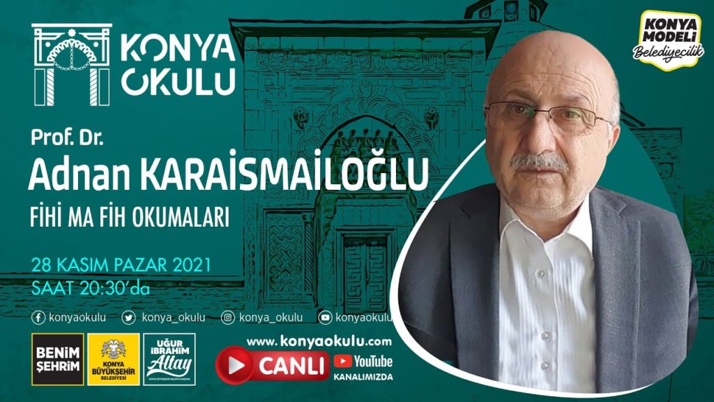 Prof. Dr. Adnan KARAİSMAİLOĞLU – Fihi Ma Fih Okumaları 11