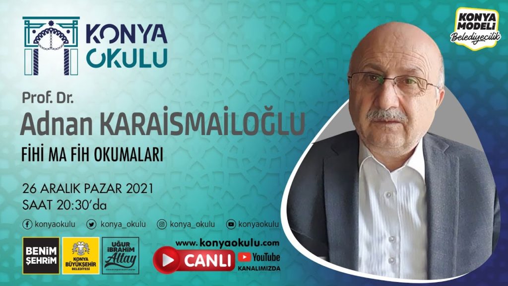 Prof. Dr. Adnan KARAİSMAİLOĞLU – Fihi Ma Fih Okumaları 15