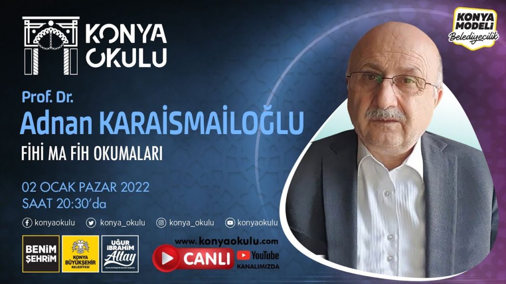 Prof. Dr. Adnan KARAİSMAİLOĞLU – Fihi Ma Fih Okumaları 16