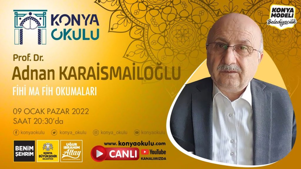 Prof. Dr. Adnan KARAİSMAİLOĞLU – Fihi Ma Fih Okumaları 17