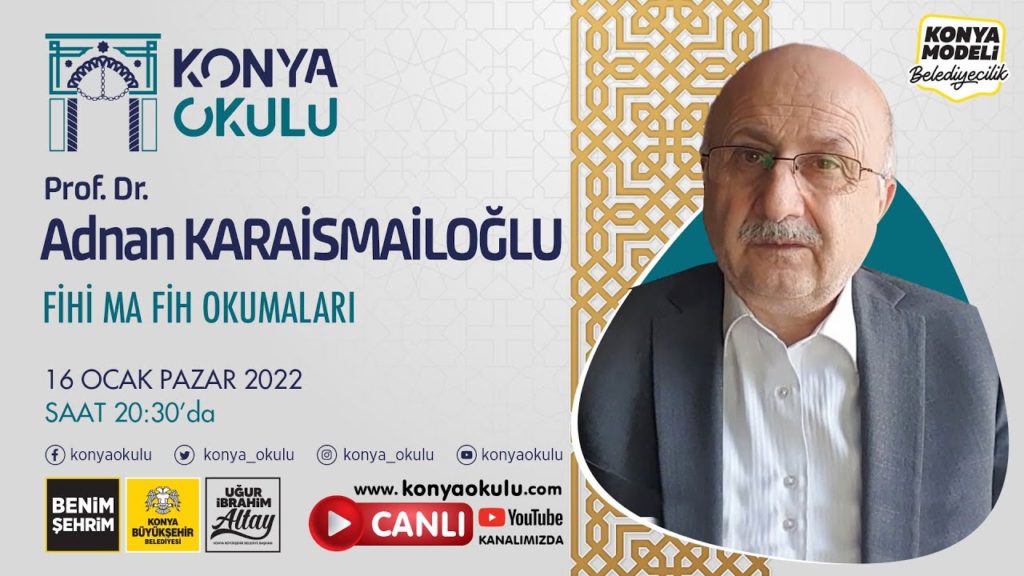 Prof. Dr. Adnan KARAİSMAİLOĞLU – Fihi Ma Fih Okumaları 18
