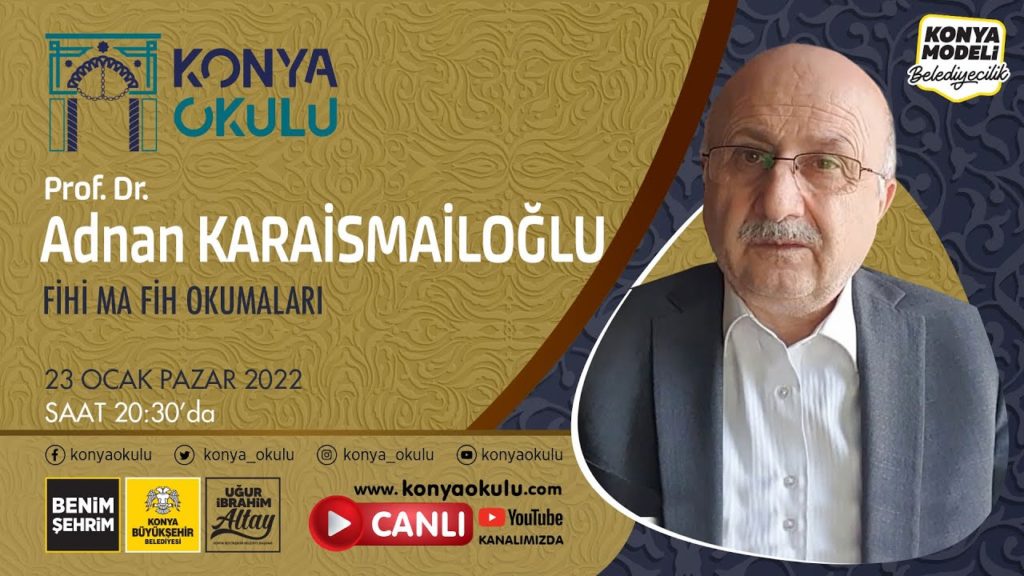 Prof. Dr. Adnan KARAİSMAİLOĞLU – Fihi Ma Fih Okumaları 19
