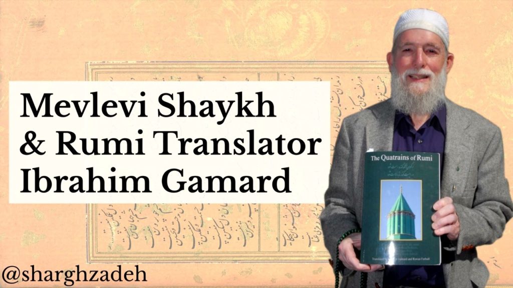 Interview with Mevlevi Shaykh, Rumi Translator Ibrahim Gamard