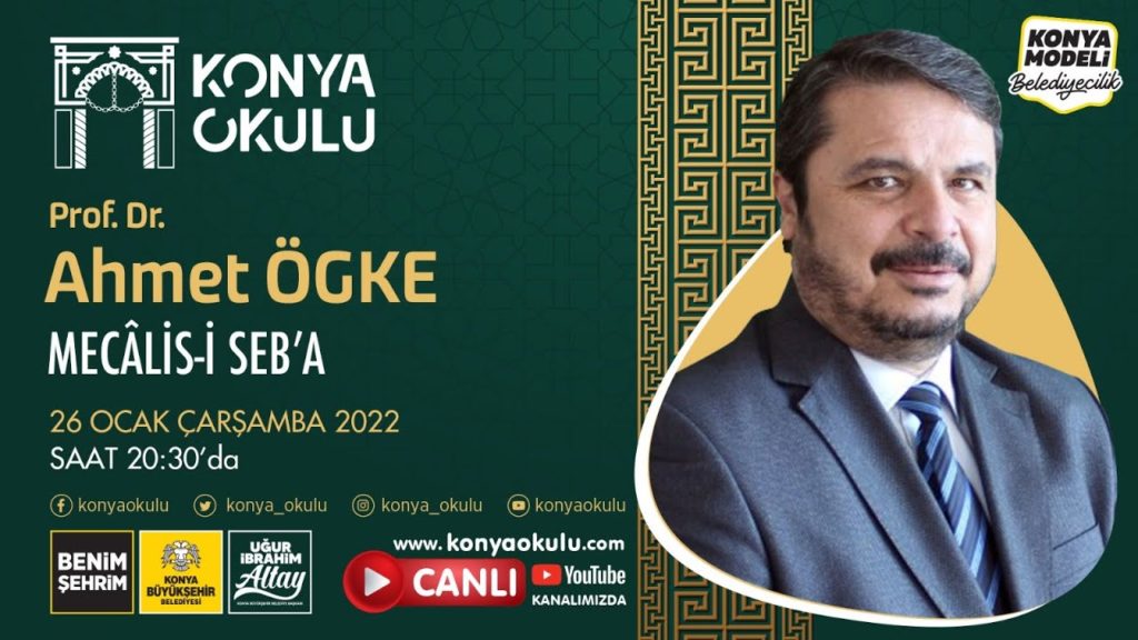 MECÂLİS-İ SEB’A-4 / Ahmet ÖGKE – 26.01.2022