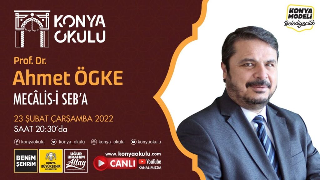 MECÂLİS-İ SEB’A-8 / Ahmet ÖGKE – 23.02.2022