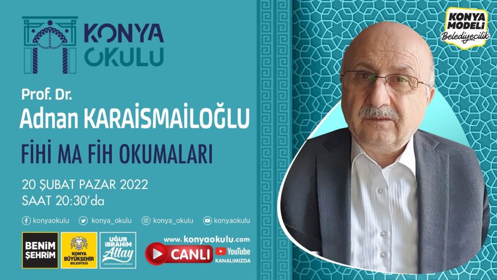 Prof. Dr. Adnan KARAİSMAİLOĞLU – Fihi Ma Fih Okumaları 23