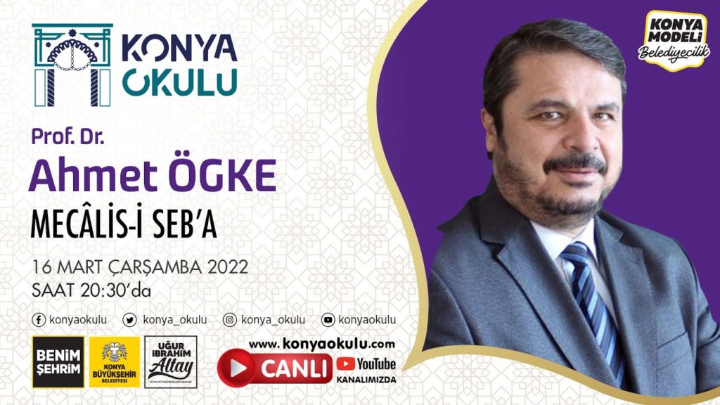 MECÂLİS-İ SEB’A-11 / Ahmet ÖGKE – 16.03.2022