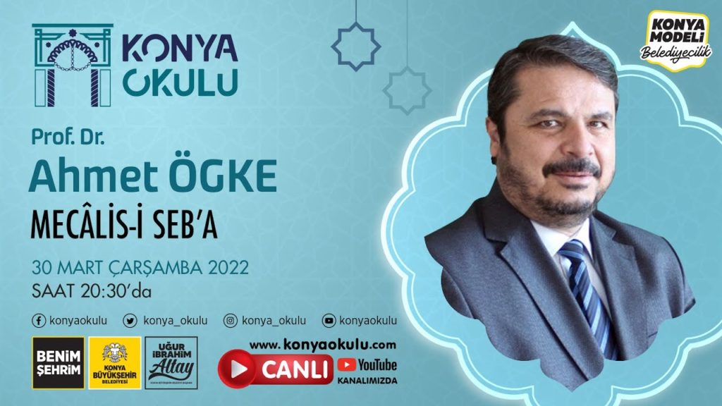 MECÂLİS-İ SEB’A-13 / Ahmet ÖGKE – 30.03.2022