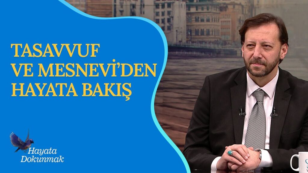 Tasavvuf ve Mesnevi’den Hayata Bakış | Enes Ergür