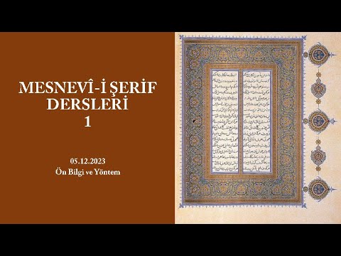 Mesnevi Dersleri-1 (Ön Bilgi ve Yöntem) – Şaban Karaköse