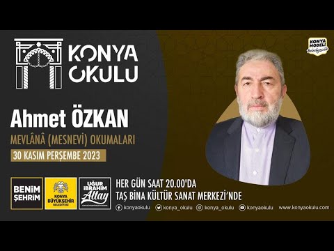 MEVLÂNÂ (MESNEVİ) OKUMALARI – Ahmet ÖZKAN – 30.11.2023