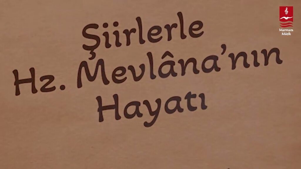 Şiirlerle Hazreti Mevlana’nın Hayatı / “Seyyid Burhaneddin”