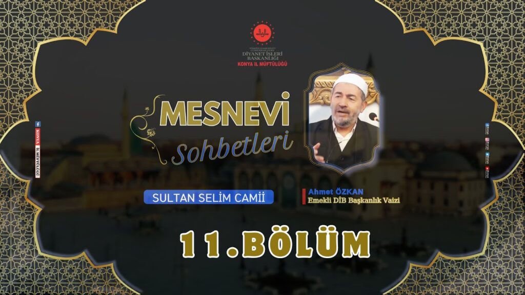 SULTAN SELİM’DE MESNEVİ SOHBETLERİ – 11