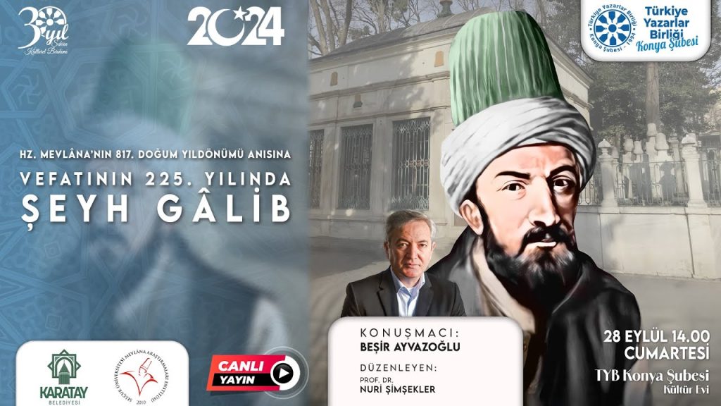 Vefatının 225. Yılında Şeyh Gâlib – Beşir Ayvazoğlu