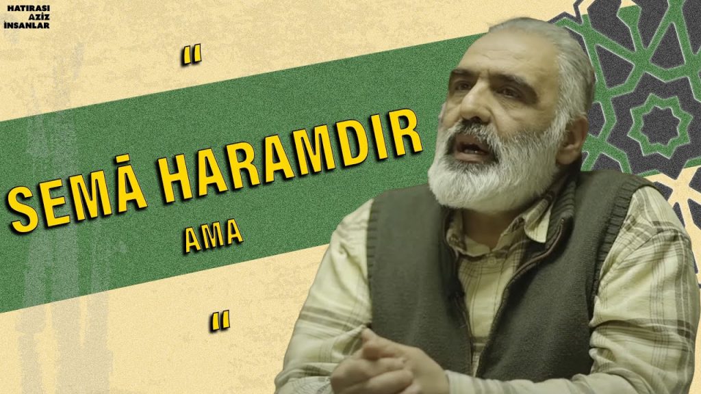 Hz. Mevlana’yı Karşımda Görsem – Semâzenbaşı Ahmet Sami Küçük