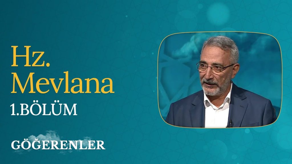 Hz. Mevlana | Göğ Erenler – Prof. Dr. Hayri Kaplan