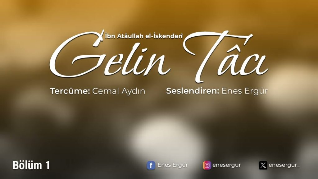 GELİN TÂCI – Atâullah el-İskenderî – Okuyan: Enes Ergür
