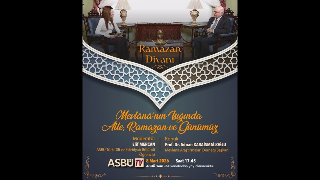 Adnan KARAİSMAİLOĞLU – Mevlânâ’nın Işığında Aile, Ramazan ve Günümüz
