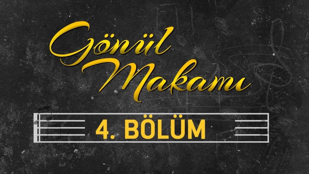 Abdülahad Nuri – Gönül Makamı 4.Bölüm