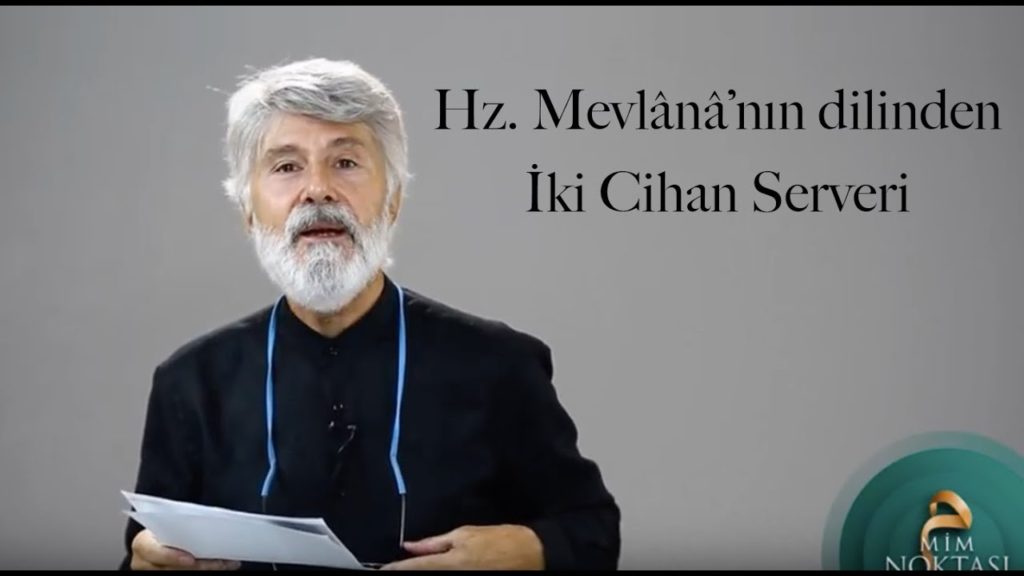 Hz. Mevlânâ’nın dilinden İki Cihan Serveri