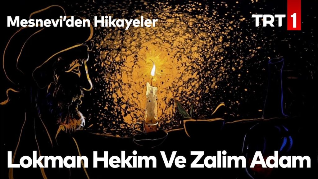 Mesnevi’den Hikayeler 13-Lokman Hekim ve Zalim Adam