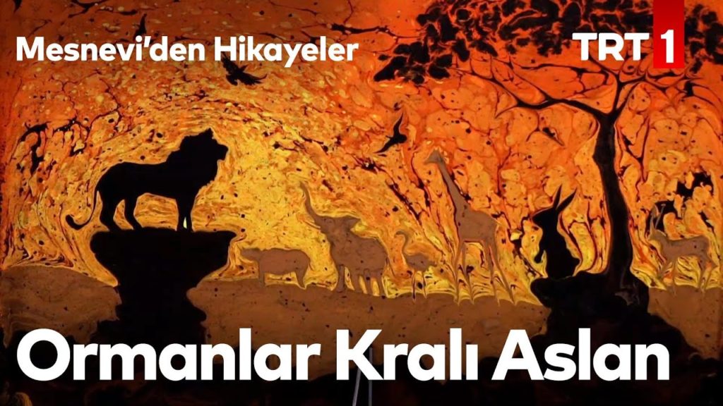 Mesnevi’den Hikayeler 24-Ormanlar Kralı Aslan
