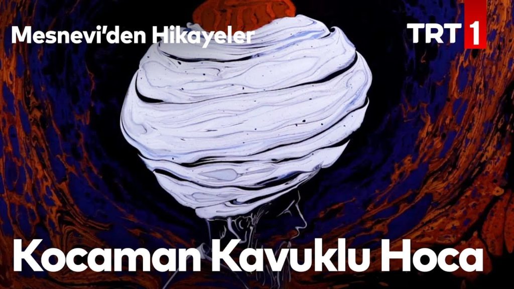 Mesnevi’den Hikayeler 25-Kocaman Kavuklu Hoca