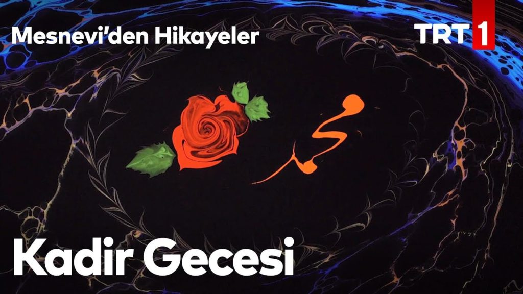 Mesnevi’den Hikayeler 26 – (Kadir Gecesi)