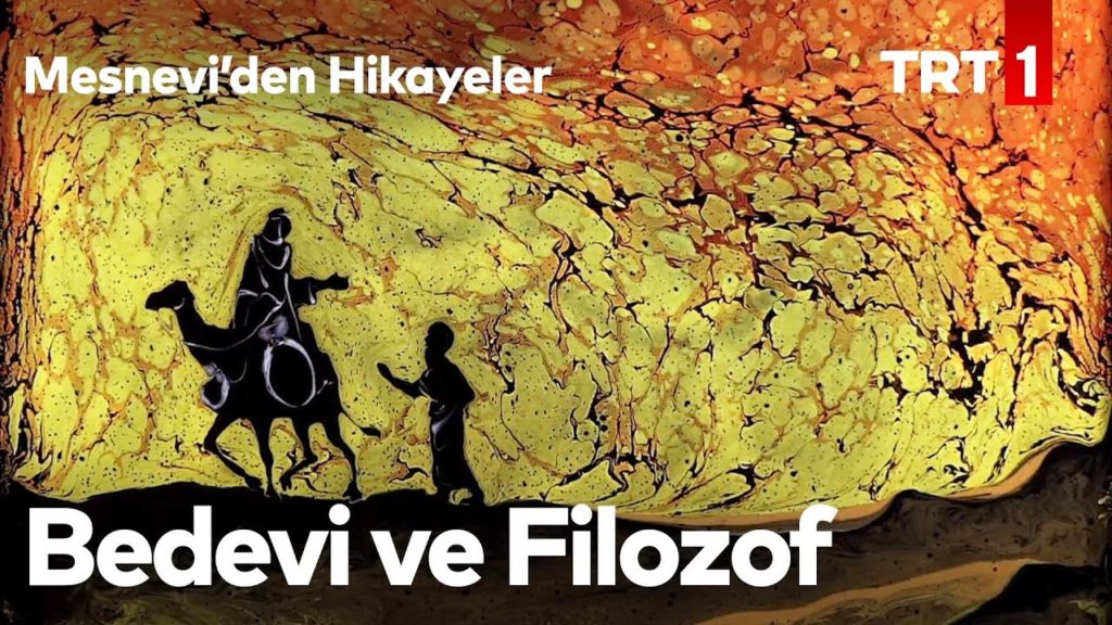 Mesnevi’den Hikayeler 29-Bedevi Ve Filozof |