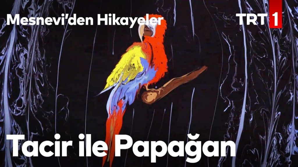 Mesnevi’den Hikayeler -3- Tacir ile Papağanı
