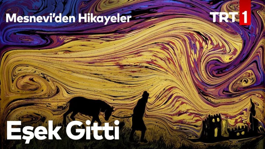 Mesnevi’den Hikayeler -5- Eşek Gitti