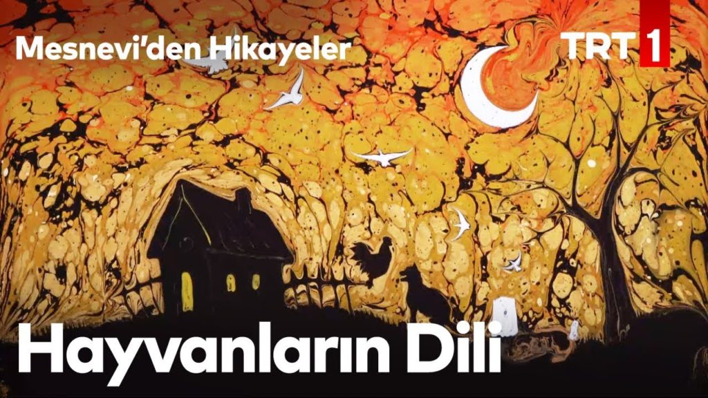 Mesnevi’den Hikayeler 7 – Hayvanların Dili