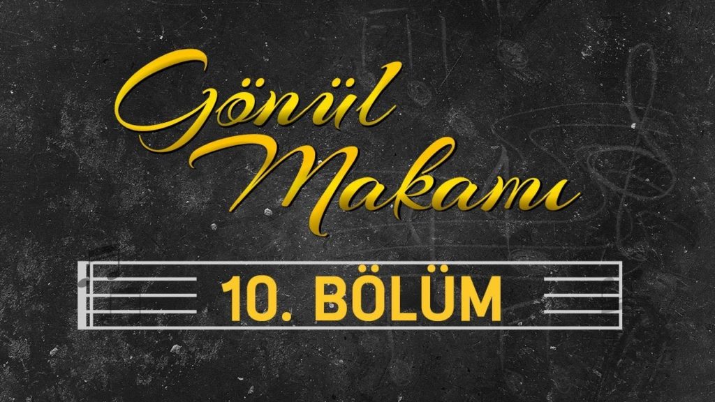 Nigari – Gönül Makamı 10.Bölüm